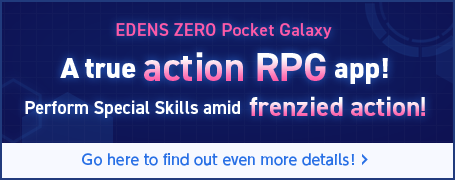 EDENS ZERO Pocket Galaxy: Mobile Game Coming February 24